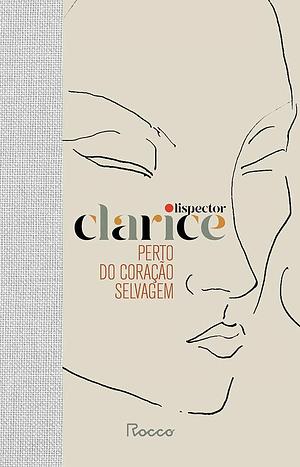 Perto do Coração Selvagem by Clarice Lispector