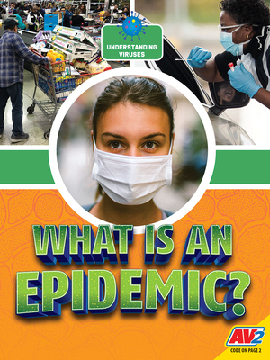 What Is an Epidemic? by Heather C. Hudak