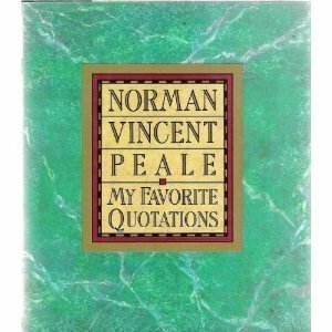 My Favorite Quotations by Norman Vincent Peale