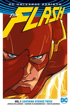 The Flash, Vol. 1: Lightning Strikes Twice by Steve Wands, Karl Kerschl, Carmine Di Giandomenico, Joshua Williamson, Ivan Plascencia