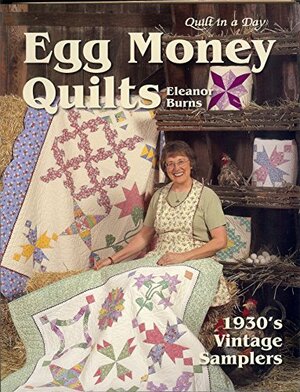 Egg Money Quilts by Eleanor Burns