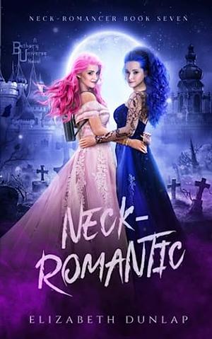 Neck-Romantic by Elizabeth Dunlap
