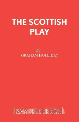 The Scottish Play by Graham Holliday