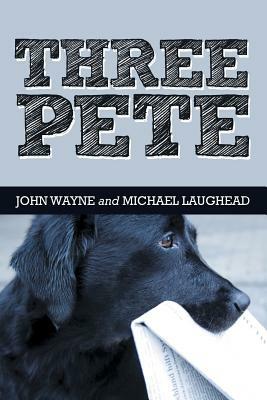 Three Pete by Michael Laughead, John Wayne