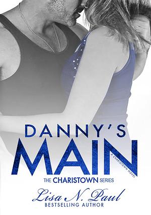 Danny's Main by Lisa N. Paul