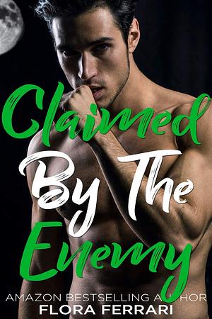 Claimed By The Enemy by Flora Ferrari