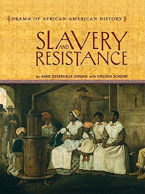 Slavery and Resistance by Anne Devereaux Jordan
