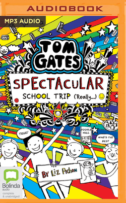 Spectacular School Trip (Really) by Liz Pichon