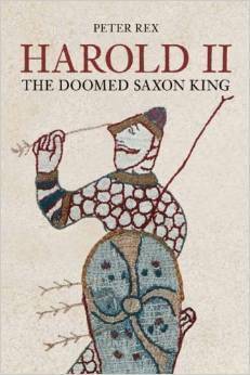 Harold II: The Doomed Saxon King by Peter Rex