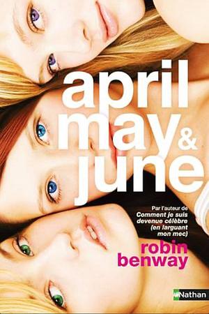 The Extraordinary Secrets of April, May, & June by Robin Benway