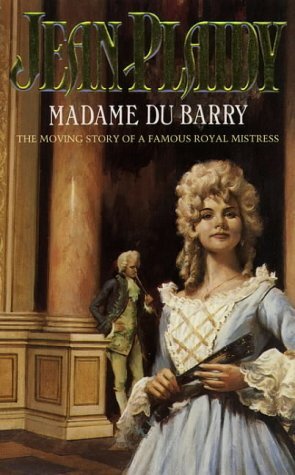 Madame Du Barry by Jean Plaidy