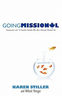 Going Missional by Willard Metzger, Karen Stiller