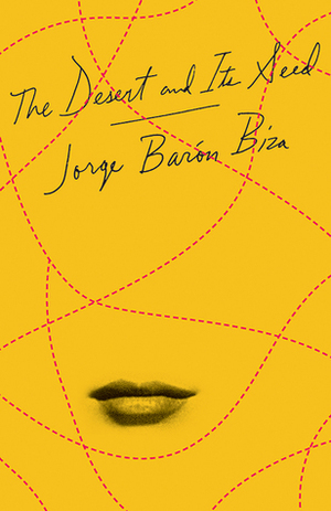 The Desert and Its Seed by Camilo Ramirez, Jorge Barón Biza