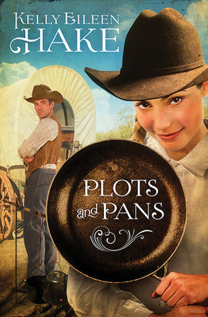 Plots and Pans by Kelly Eileen Hake