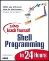 Sams Teach Yourself Shell Programming in 24 Hours by Sriranga Veeraraghavan