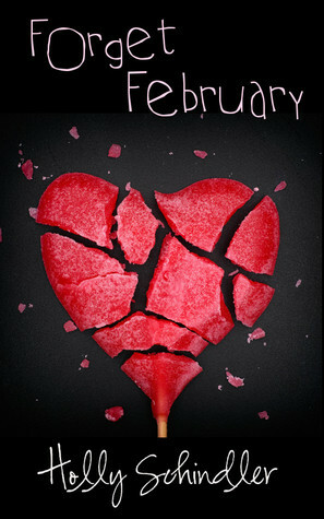 Forget February by Holly Schindler