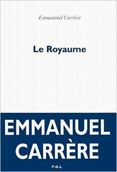 Le Royaume by Emmanuel Carrère