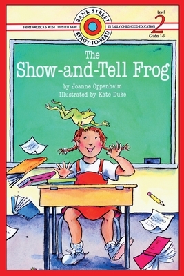 The Show-and-Tell Frog: Level 2 by Joanne Oppenheim