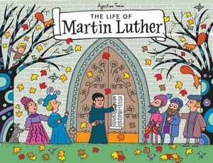 The Life of Martin Luther: A Pop-Up Book by Agostino Traini