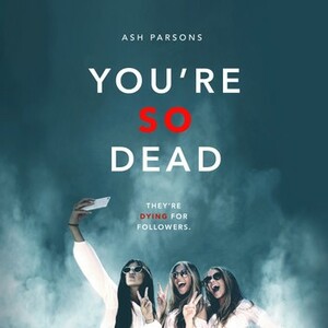 You're So Dead by Ash Parsons