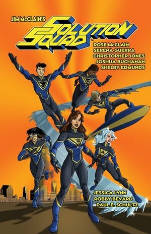 Jim McClain's Solution Squad by Jim McClain, Serena Guerra, Rose McClain