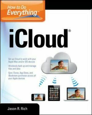 How to Do Everything iCloud by Jason R. Rich