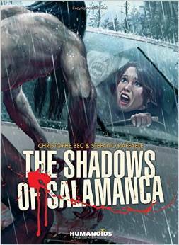 The Shadows of Salamanca by Christophe Bec, Stefano Raffaele