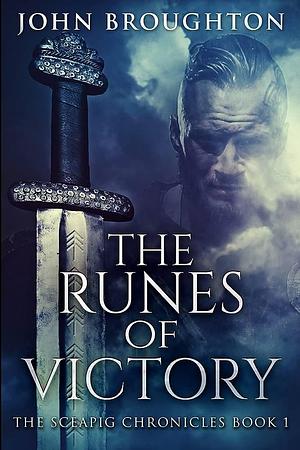 The Runes Of Victory: Large Print Edition by John Broughton