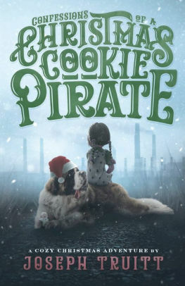 Confessions of a Christmas Cookie Pirate by Joseph Truitt