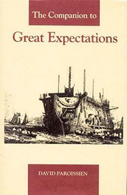 The Companion to Great Expectations by David Paroissien