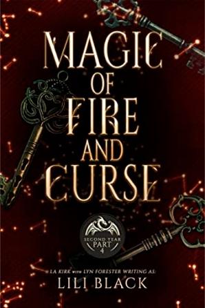 Magic of Fire and Curse: Second Year Part 4 by Lili Black