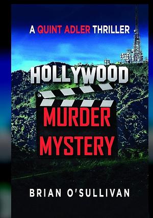 Hollywood Murder Mystery by Brian O'Sullivan