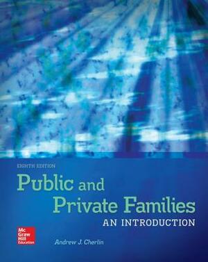 Public and Private Families: An Introduction by Andrew J. Cherlin