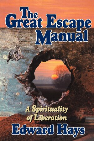 The Great Escape Manual by Edward Hays