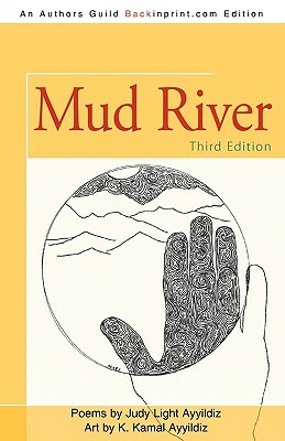 Mud River: Third Edition by Judy Light Ayyildiz, Light Ayyildiz Judy Light Ayyildiz