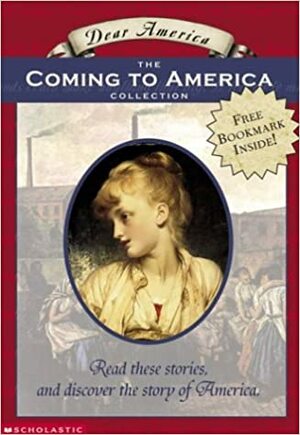 Dear America: The Coming to America Collection:Box Set by Beth Seidel Levine, William Durbin, Barry Denenberg, Kathryn Lasky