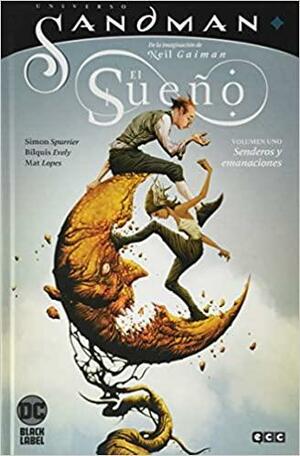 Universo Sandman: El sueño vol. 01 by Neil Gaiman, Simon Spurrier, Simon Spurrier, Dan Watters