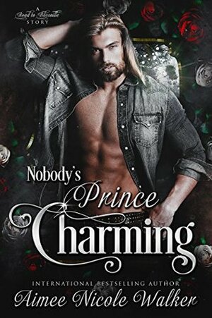 Nobody's Prince Charming by Aimee Nicole Walker