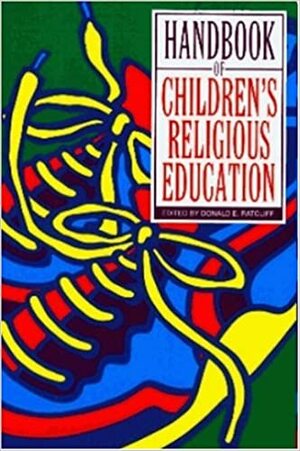 Handbook of Children's Religious Education by Donald Ratcliff