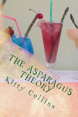 The Asparagus Theory by Kitty Collins