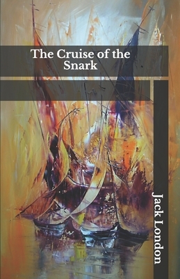 The Cruise of the Snark by Jack London