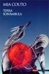 Terra Sonâmbula by Mia Couto