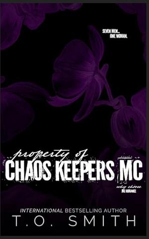 Property of Chaos Keepers MC by T.O. Smith