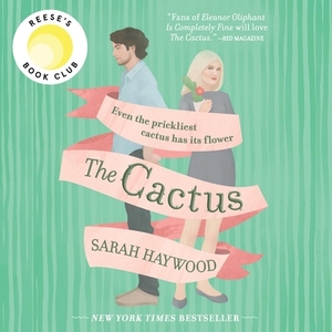 The Cactus by Sarah Haywood