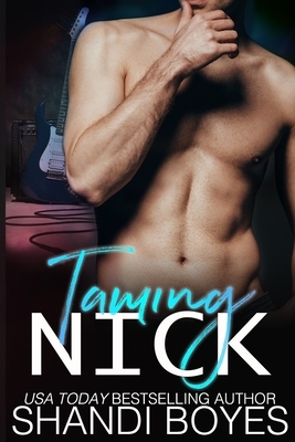 Taming Nick by Shandi Boyes