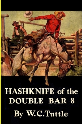 Hashknife of the Double Bar 8 by W. C. Tuttle
