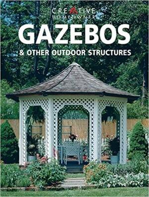 Gazebos & Other Outdoor Structures by Jim Russell