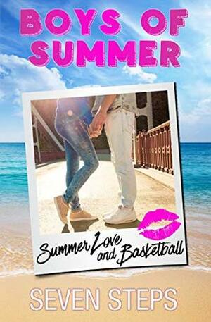 Summer Love and Basketball: A Love In Bloom Novella by Seven Steps