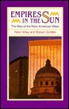Empires in the Sun: The Rise of the New American West by Peter Wiley, Robert Gottlieb