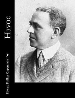 Havoc by Edward Phillips Oppenheim